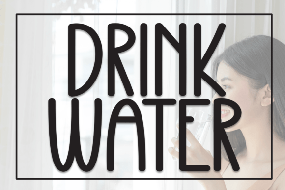 Drink Water Font: Playful Branding for Small Business
