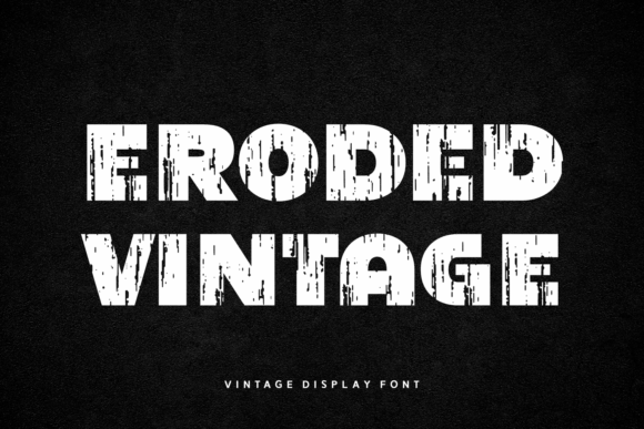 Eroded Vintage Font Review: Adding Retro Grit to Brand Identity